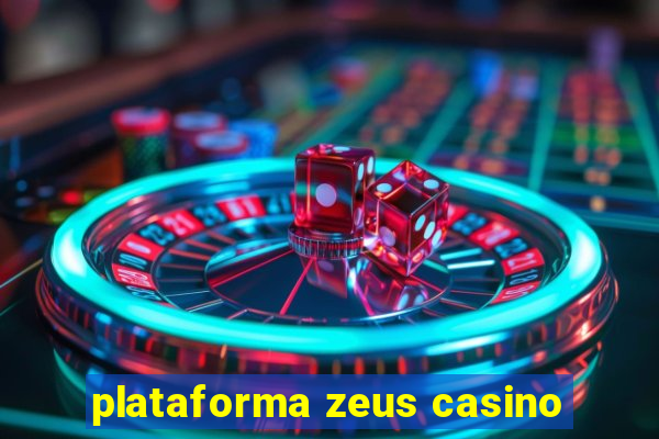 plataforma zeus casino