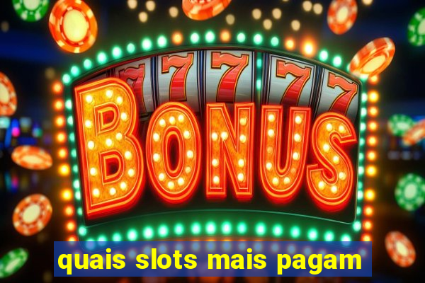 quais slots mais pagam