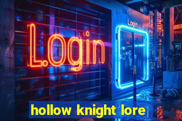 hollow knight lore