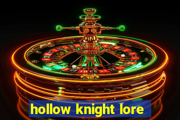 hollow knight lore