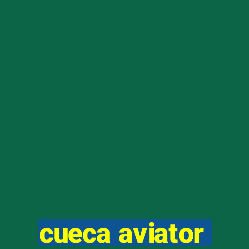 cueca aviator