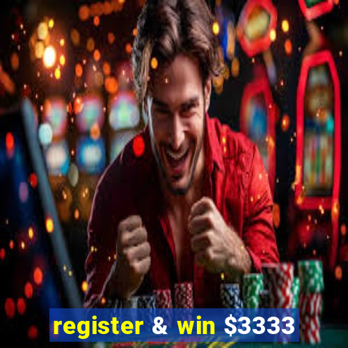 register & win $3333