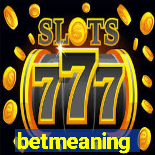 betmeaning