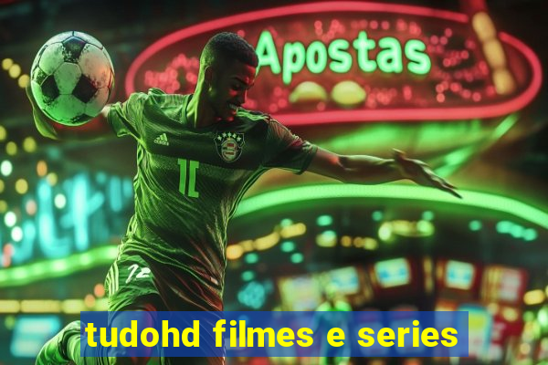 tudohd filmes e series