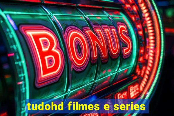 tudohd filmes e series