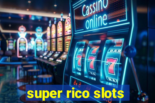 super rico slots