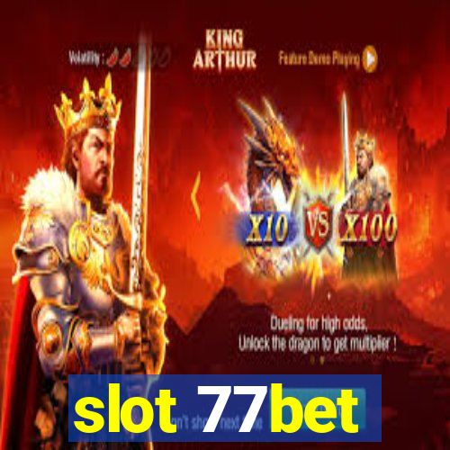 slot 77bet