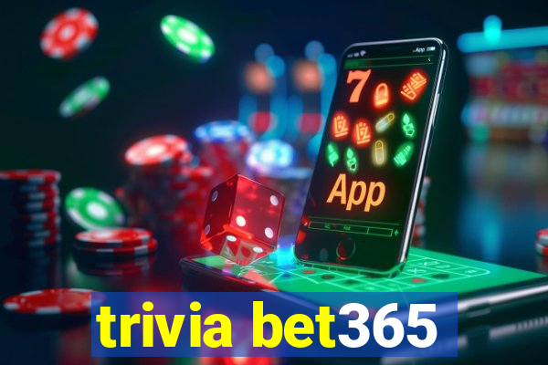 trivia bet365