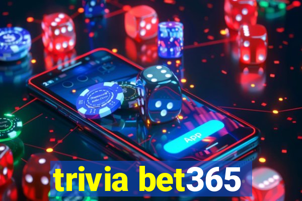 trivia bet365