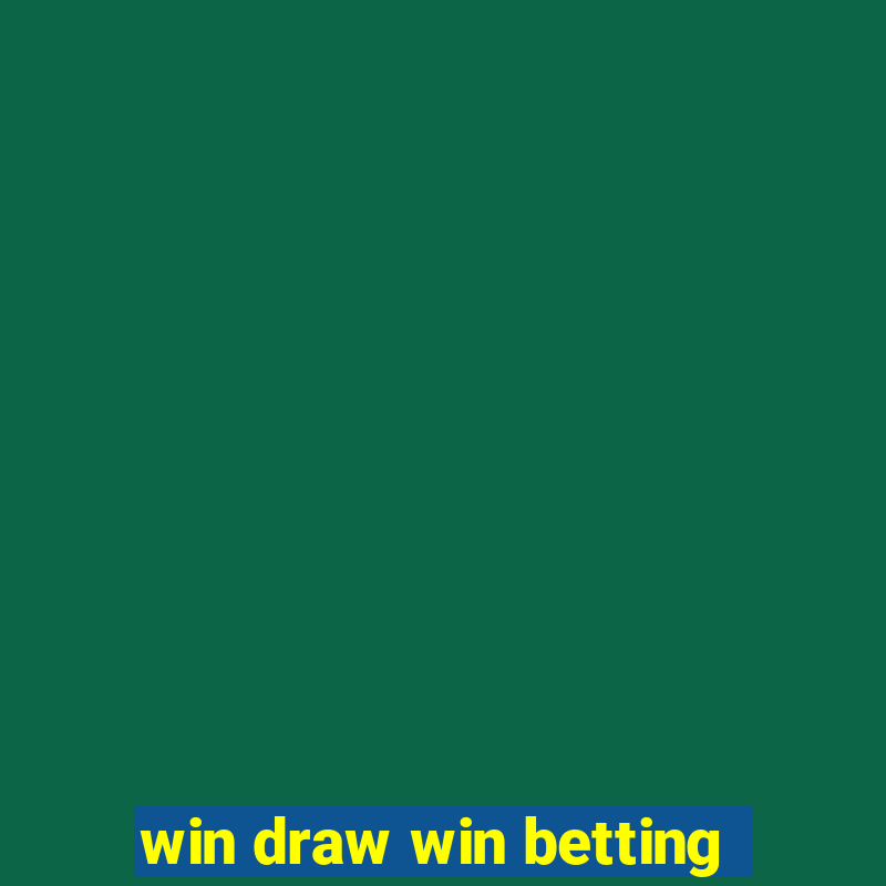 win draw win betting