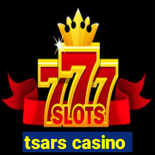 tsars casino