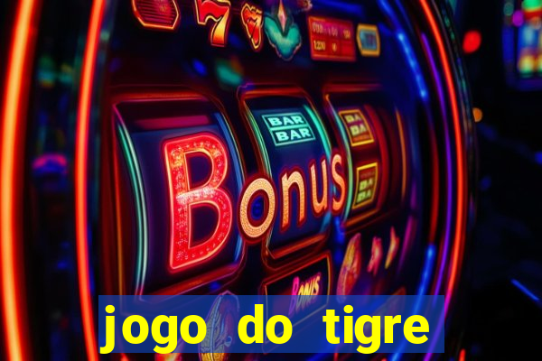 jogo do tigre ganha bonus no cadastro