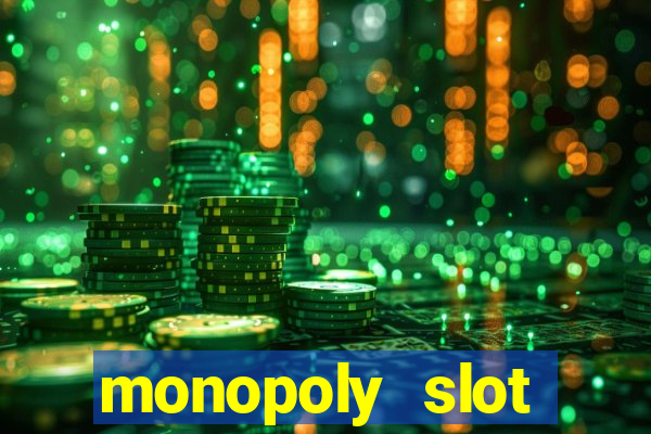 monopoly slot machine games