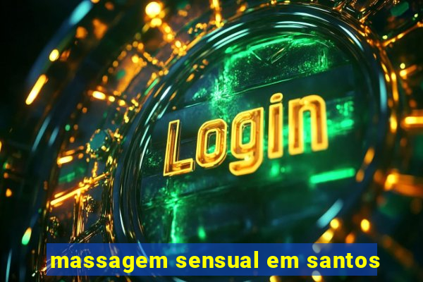 massagem sensual em santos