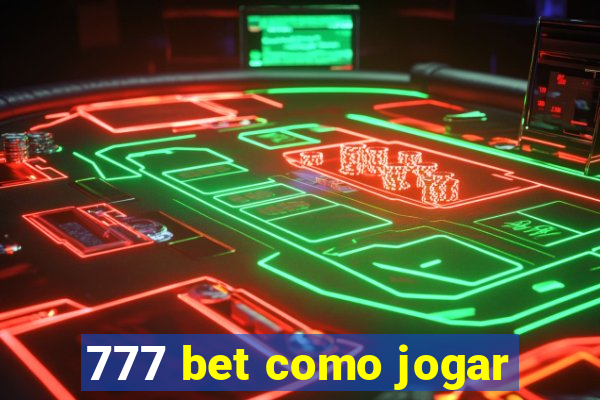 777 bet como jogar