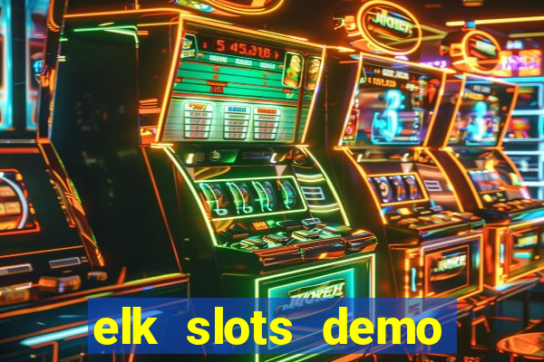 elk slots demo bonus buy