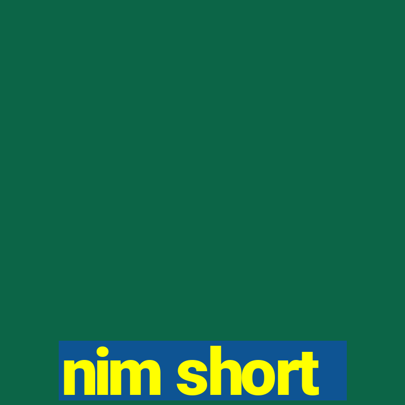 nim short