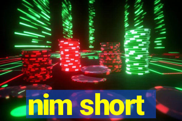 nim short