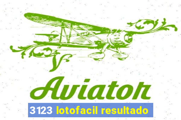 3123 lotofacil resultado