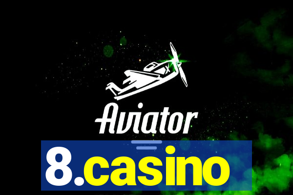 8.casino