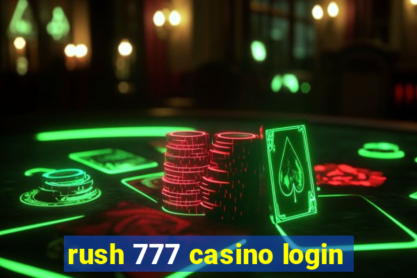 rush 777 casino login