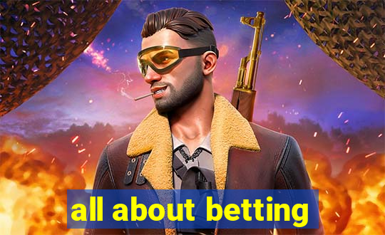 all about betting