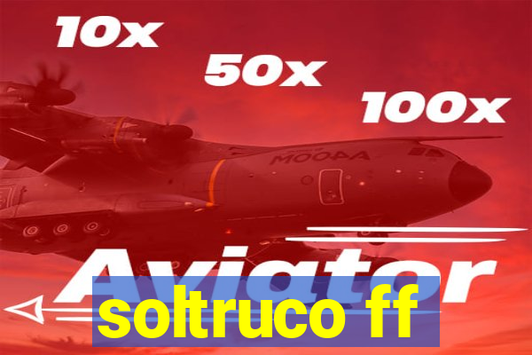 soltruco ff