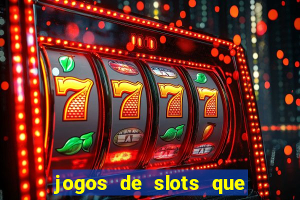 jogos de slots que pagam de verdade