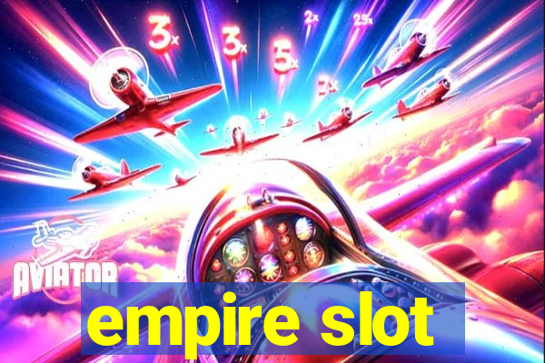 empire slot