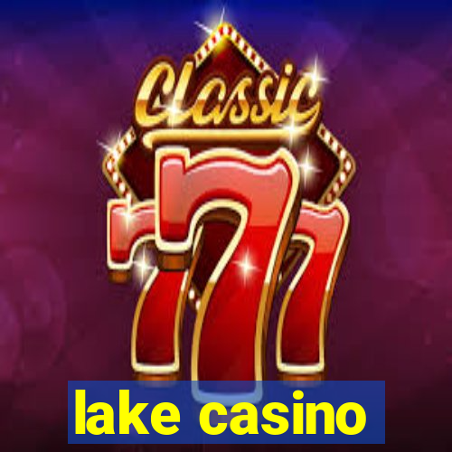 lake casino