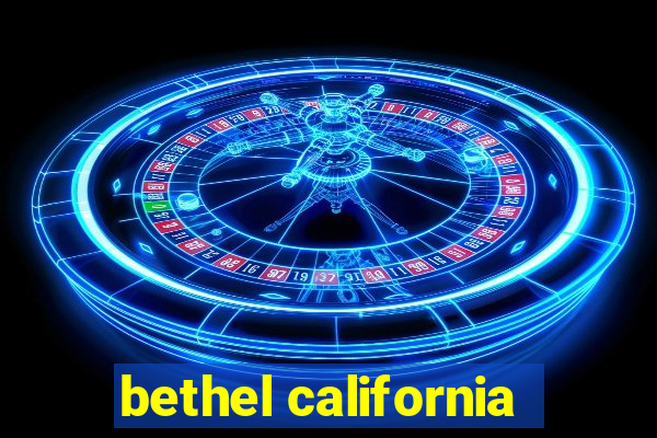 bethel california