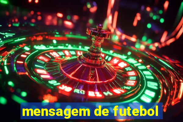 mensagem de futebol