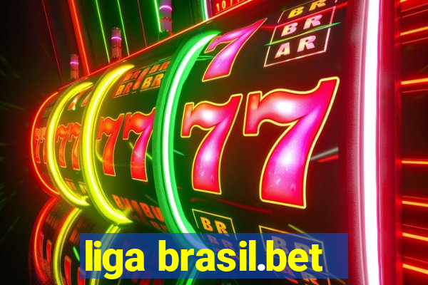 liga brasil.bet