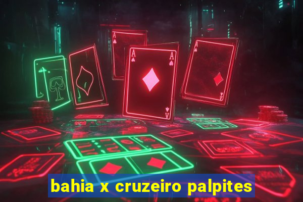 bahia x cruzeiro palpites