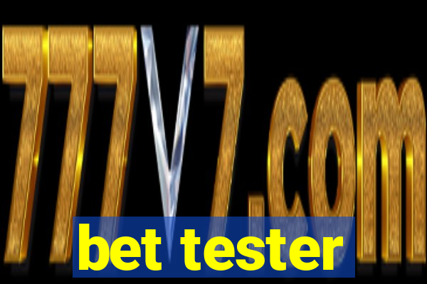 bet tester