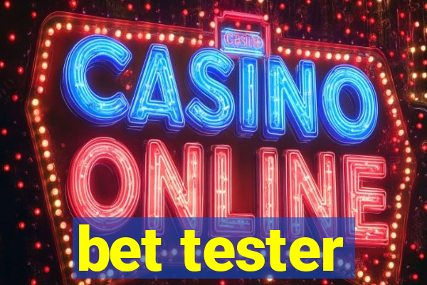 bet tester