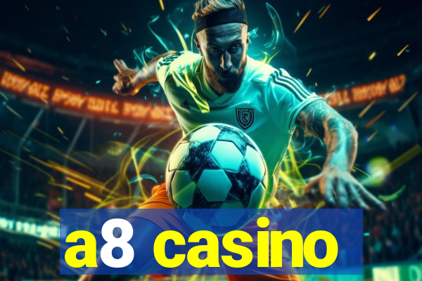 a8 casino