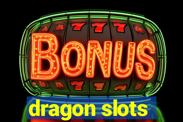 dragon slots