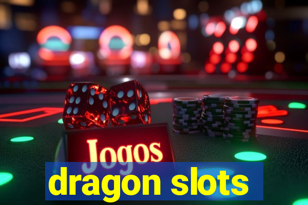 dragon slots