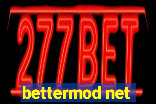 bettermod net