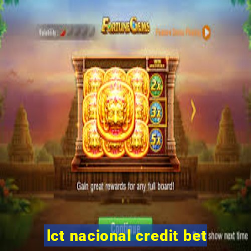 lct nacional credit bet