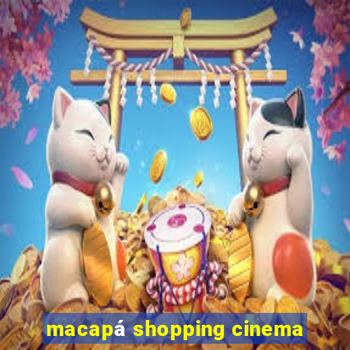 macapá shopping cinema