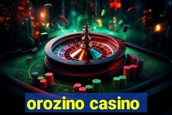 orozino casino