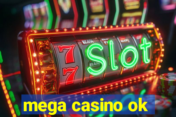 mega casino ok