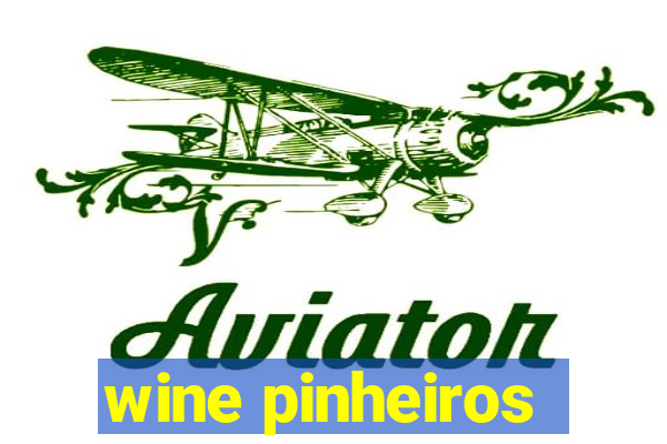 wine pinheiros