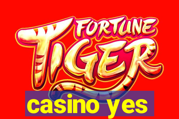 casino yes