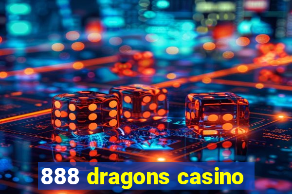 888 dragons casino