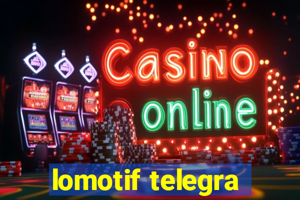 lomotif telegra