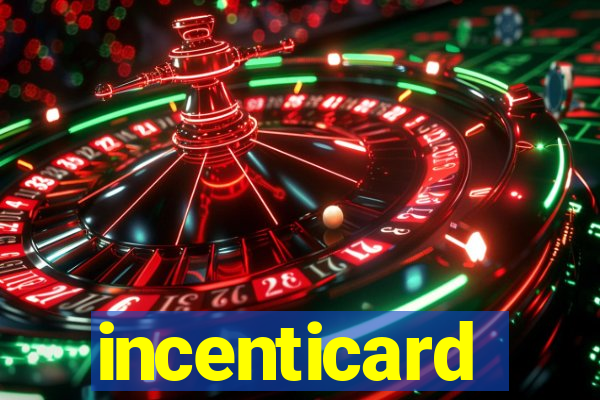 incenticard