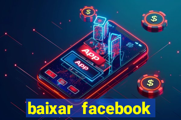 baixar facebook lite baixaki